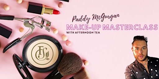 Paddy McGurgan Make-up Masterclass with Afternoon Tea