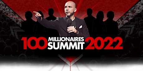 100 Millionaires Summit 2022 tickets