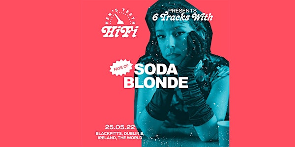 6 Tracks with Faye of Soda Blonde