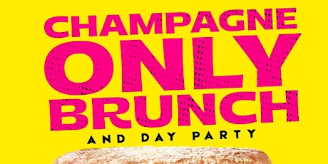 Champagne Only Brunch tickets