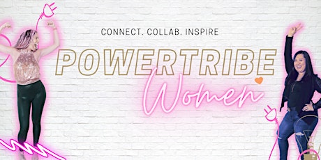 Powertribe Women - Connect, Collab, Inspire Event tickets