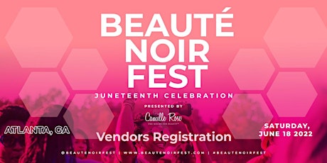 VENDORS REGISTRATION (Only) - Beaute' Noir Fest  presented by Camille Rose tickets