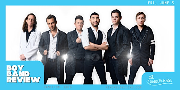 Boy Band Review + The Wonderlands | Presented by IBEW Local 648