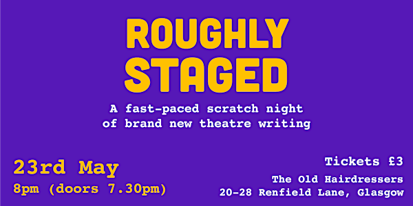 Roughly Staged - A night of new theatre writing