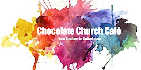 Good Shepherd and World Communion July 24th Chocolate Church tickets