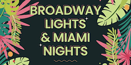 Broadway Lights & Miami Nights