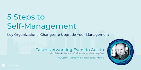 Image principale de 5 Steps to Self-Management: Talk + Networking Event in Austin