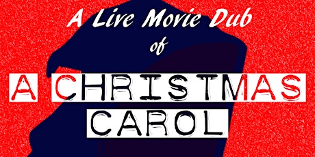 A Live Movie Dub of A Christmas Carol primary image