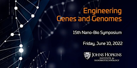 15th Nano-Bio Symposium: Engineering Genes and Genomes tickets