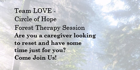 Team LOVE Circle of Hope - In Person Forest Therapy Session primary image