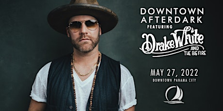 DOWNTOWN AFTER DARK featuring Drake White tickets