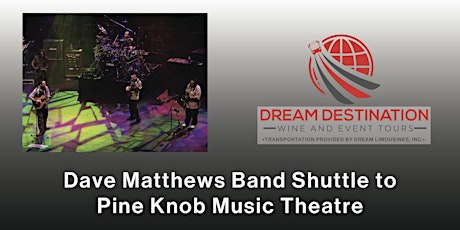Shuttle Bus to See Dave Matthews Band at  Pine Knob Music Theatre