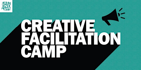 East End Arts Creative Facilitation Camp, 2022