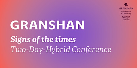 GRANSHAN - Signs of the times, a two-day hybrid conference tickets