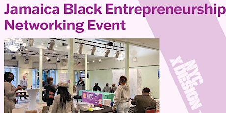 NYCxDesign TogetherWeThrive Jamaica Black Entrepreneurship Networking Event tickets