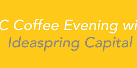 VC Coffee Evening with IdeaSpring Capital primary image