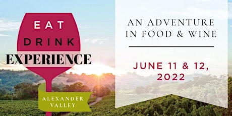 Eat Drink Experience Alexander Valley tickets