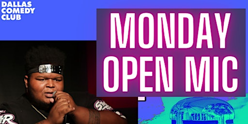 DCC Monday Open Mic - Mondays at 7:30PM at Dallas Comedy Club