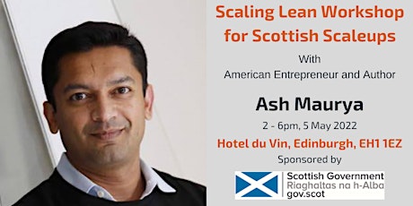 Scaling Lean Workshop for Scaleups & Investors with Ash Maurya in Edinburgh