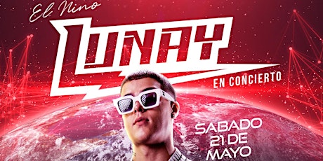 LUNAY LIVE AT WORLD NIGHT CLUB- SAT/MAY/21ST tickets