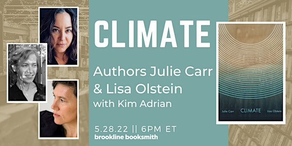 Julie Carr & Lisa Olstein with Kim Adrian: Climate