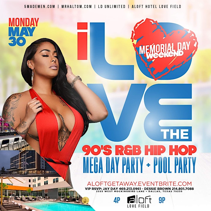 I Love the 90's R&B / Hip Hop {Mega Day Party/ Pool Party} Memorial Weekend - Dallas Nightlife