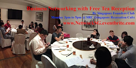 Business Networking with Free tea reception by Singapore Founders Club primary image