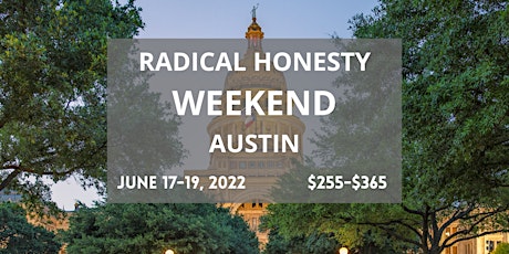 Radical Honesty Weekend Workshop Austin tickets
