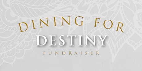 Dining for Destiny tickets