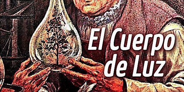El Cuerpo de Luz - El Secreto del "Homúnculus" de Paracelso
