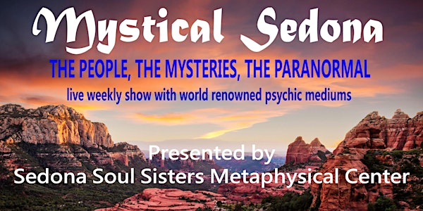Mystical Sedona- Live Show