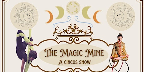 The Magic Mine: A Circus Show tickets