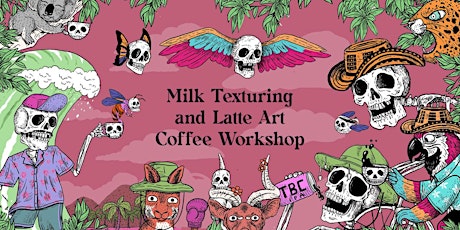 Milk Texturing and Latte Art Coffee Workshop primary image