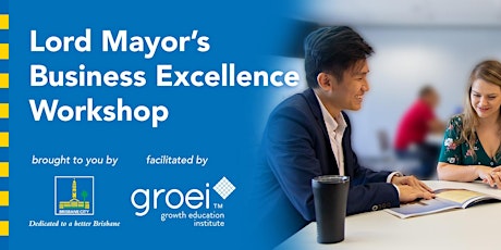 Lord Mayor’s Business Excellence Workshop: Grow your small business tickets