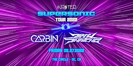 Orange County: Carbin & Dirty Snatcha - Supersonic Tour @ The Circle OC 18+