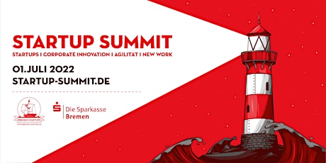 Startup Summit Bremen: Startups| Corporate Innovation | Agilität | New Work Tickets