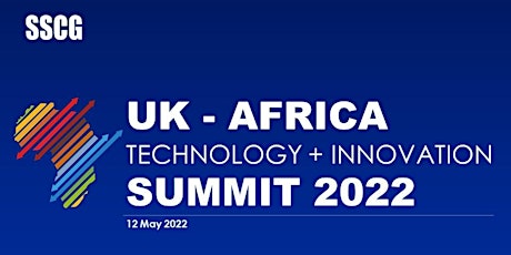 UK - Africa Technology + Innovation Summit 2022