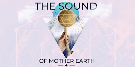 The Sound of Mother Earth tickets