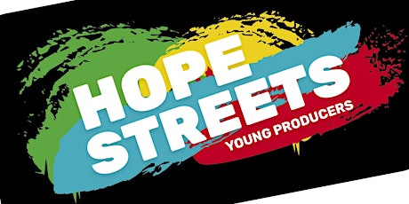 Hope Streets Young Producers Taster Day (Lancaster) tickets