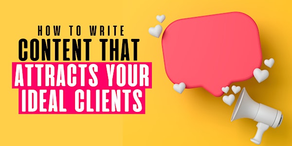 How to Write Content that Engages your Ideal Clients