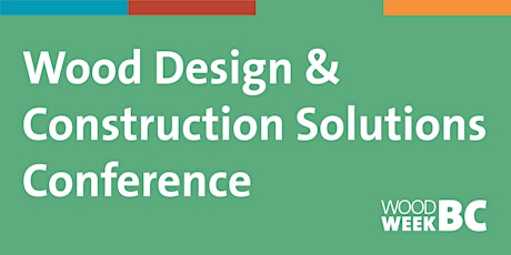 Wood Design & Construction Solutions Conference primary image