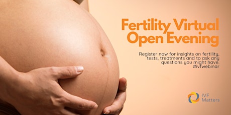 Fertility Clinic: Virtual Open Evening [FREE] - July 2022 tickets