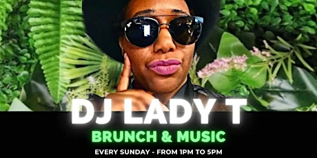 Bottomless Brunch Sundays with DJ Lady T tickets