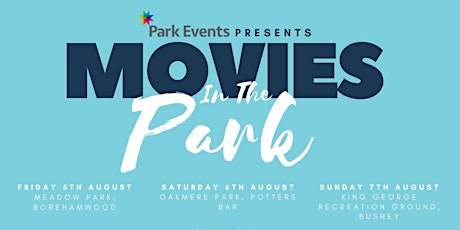 Movies In The Park- Borehamwood tickets