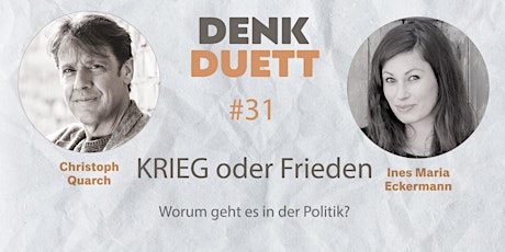 DenkDuett "Krieg oder Frieden" mit Christoph Quarch und Ines Eckermann