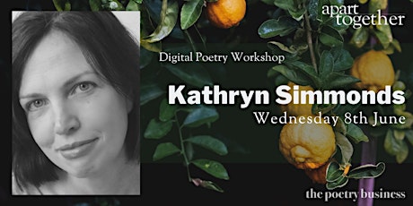 Apart Together: Digital Poetry Workshop  with Kathryn Simmonds tickets