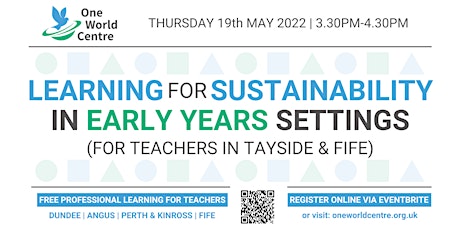 Learning for Sustainability in Early Years Settings (PKC-Dundee-Angus-Fife) tickets