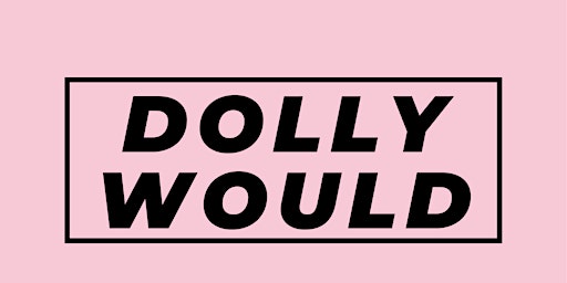 DOLLYWOULD