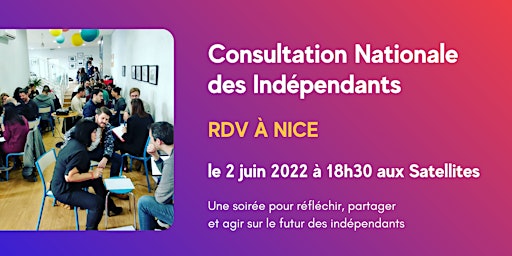 Consultation nationale des indépendant - Atelier de Nice