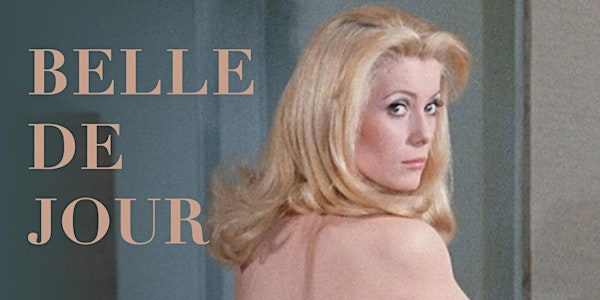 Destination Love: BELLE DE JOUR - 55th Anniversary Screening!
